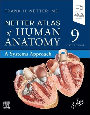 Netter Atlas of Human Anatomy: A Systems Approach - Frank H. Netter - Libro Elsevier Health Sciences, Netter Basic Science | Libraccio.it