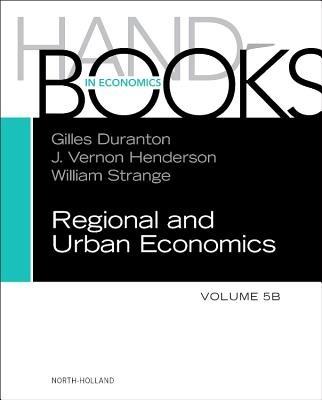 Handbook of Regional and Urban Economics  - Libro Elsevier Science & Technology, Handbook of Regional & Urban Economics | Libraccio.it