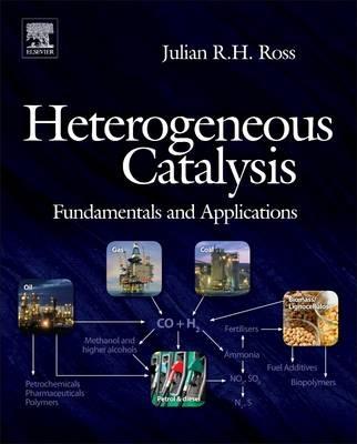 Heterogeneous Catalysis - Julian R.H. Ross - Libro Elsevier Science & Technology | Libraccio.it