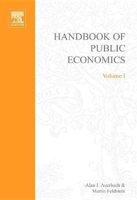 Handbook of Public Economics  - Libro Elsevier Science & Technology, Handbook of Public Economics | Libraccio.it