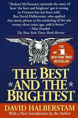 The Best and the Brightest - David Halberstam - Libro Random House USA Inc | Libraccio.it