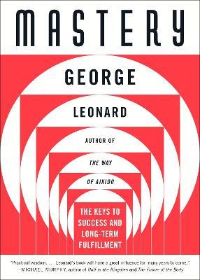 Mastery - George Leonard - Libro Penguin Putnam Inc | Libraccio.it