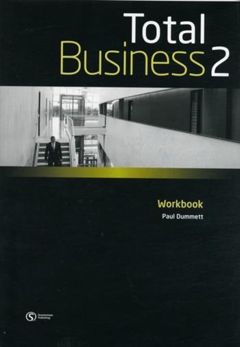 Total business. Workbook. Per le Scuole superiori. Vol. 2  - Libro Summertown Publishing 2009 | Libraccio.it