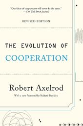 The Evolution of Cooperation (Revised Edition)