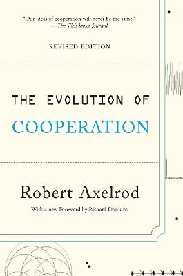 The Evolution of Cooperation (Revised Edition) - Robert Axelrod, Robert Axelrod - Libro Basic Books | Libraccio.it