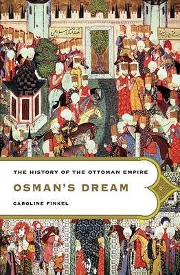 Osman's Dream - Caroline Finkel - Libro Basic Books | Libraccio.it