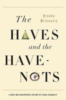 The Haves and the Have-Nots - Branko Milanovic - Libro Basic Books | Libraccio.it