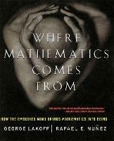 Where Mathematics Come From - George Lakoff, Rafael Nunez - Libro Basic Books | Libraccio.it