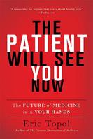 The Patient Will See You Now - Eric Topol - Libro Basic Books | Libraccio.it