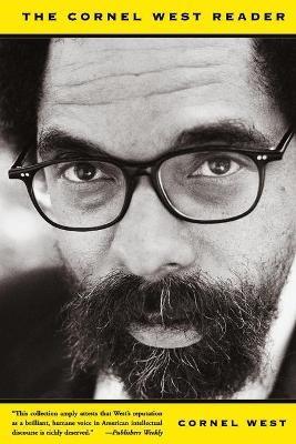 The Cornel West Reader - Cornel West - Libro Basic Books | Libraccio.it