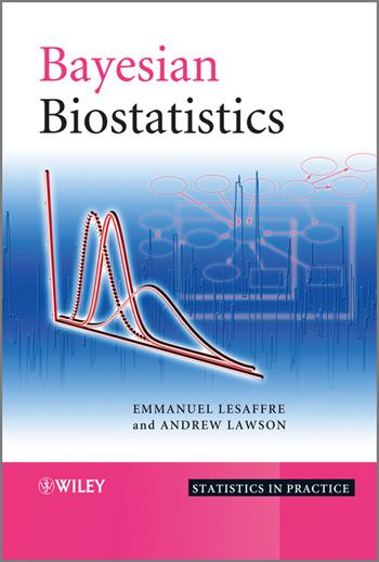 Bayesian Biostatistics - Emmanuel Lesaffre, Andrew B. Lawson - Libro John Wiley & Sons Inc, Statistics in Practice | Libraccio.it