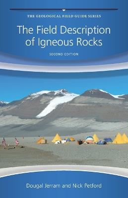 The Field Description of Igneous Rocks - Dougal Jerram, Nick Petford - Libro John Wiley & Sons Inc, Geological Field Guide | Libraccio.it