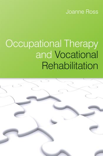 Occupational Therapy and Vocational Rehabilitation - Joanne Ross - Libro John Wiley & Sons Inc | Libraccio.it