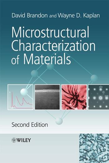 Microstructural Characterization of Materials - David Brandon, Wayne D. Kaplan - Libro John Wiley & Sons Inc | Libraccio.it