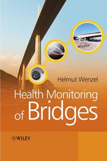 Health Monitoring of Bridges - Helmut Wenzel - Libro John Wiley & Sons Inc | Libraccio.it
