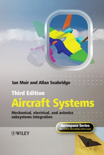 Aircraft Systems - Ian Moir, Allan Seabridge - Libro John Wiley & Sons Inc, Aerospace Series | Libraccio.it
