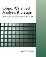 Object-Oriented Analysis and Design - Mike O'Docherty - Libro John Wiley & Sons Inc | Libraccio.it