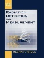 Radiation Detection and Measurement - Glenn F. Knoll - Libro John Wiley & Sons Inc | Libraccio.it