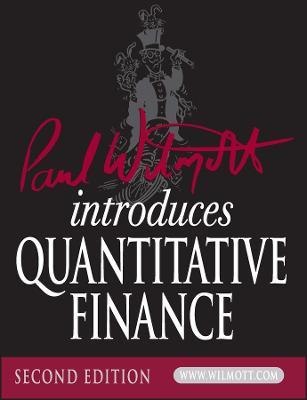 Paul Wilmott Introduces Quantitative Finance - Paul Wilmott - Libro John Wiley & Sons Inc, The Wiley Finance Series | Libraccio.it