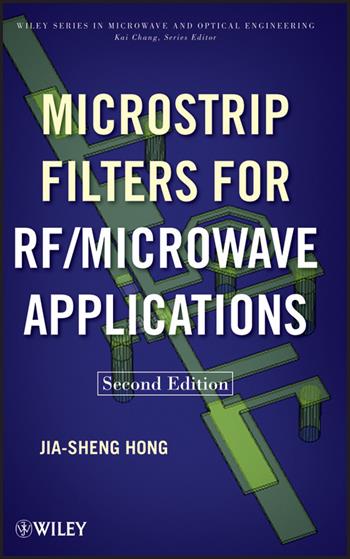 Microstrip Filters for RF / Microwave Applications - Jia-Sheng Hong - Libro John Wiley & Sons Inc, Wiley Series in Microwave and Optical Engineering | Libraccio.it