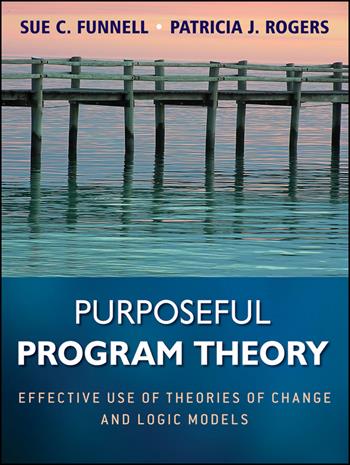 Purposeful Program Theory - Sue C. Funnell, Patricia J. Rogers - Libro John Wiley & Sons Inc, Research Methods for the Social Sciences | Libraccio.it