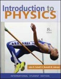 Introduction to Physics. Ediz. internazionale. Per il Liceo scientifico - John D. Cutnell - Libro John Wiley & Sons 2010 | Libraccio.it