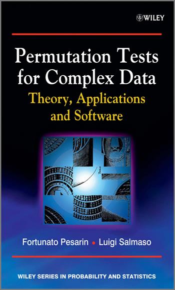 Permutation Tests for Complex Data - Fortunato Pesarin, Luigi Salmaso - Libro John Wiley & Sons Inc, Wiley Series in Probability and Statistics | Libraccio.it