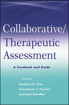 Collaborative / Therapeutic Assessment - Stephen E. Finn, Constance T. Fischer, Leonard Handler - Libro John Wiley & Sons Inc | Libraccio.it