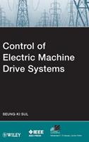 Control of Electric Machine Drive Systems - Seung-Ki Sul - Libro John Wiley & Sons Inc, IEEE Press Series on Power and Energy Systems | Libraccio.it