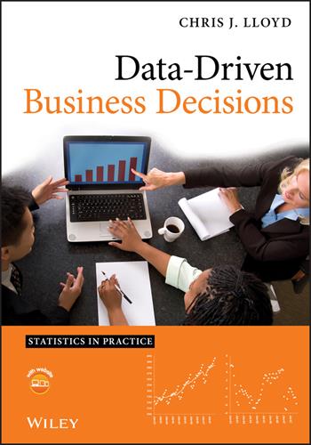Data-Driven Business Decisions - Chris J. Lloyd - Libro John Wiley & Sons Inc, Statistics in Practice | Libraccio.it
