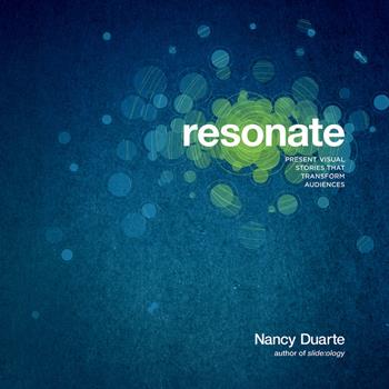 Resonate - Nancy Duarte - Libro John Wiley & Sons Inc | Libraccio.it