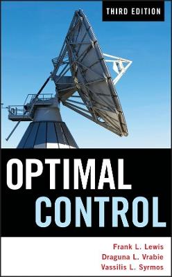 Optimal Control - Frank L. Lewis, Draguna Vrabie, Vassilis L. Syrmos - Libro John Wiley & Sons Inc | Libraccio.it