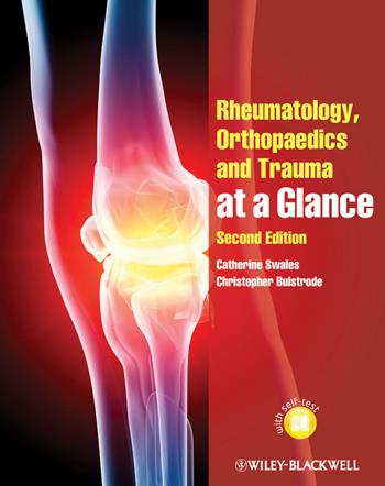 Rheumatology, Orthopaedics and Trauma at a Glance - Catherine Swales, Christopher Bulstrode - Libro John Wiley and Sons Ltd, At a Glance | Libraccio.it
