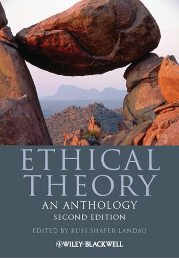 Ethical Theory  - Libro John Wiley and Sons Ltd, Blackwell Philosophy Anthologies | Libraccio.it