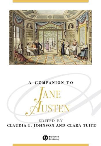 A Companion to Jane Austen  - Libro John Wiley and Sons Ltd, Blackwell Companions to Literature and Culture | Libraccio.it