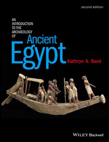 An Introduction to the Archaeology of Ancient Egypt - Kathryn A. Bard - Libro John Wiley and Sons Ltd | Libraccio.it