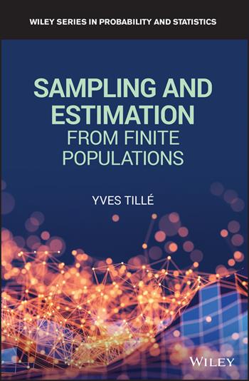 Sampling and Estimation from Finite Populations - Yves Tille - Libro John Wiley & Sons Inc, Wiley Series in Survey Methodology | Libraccio.it