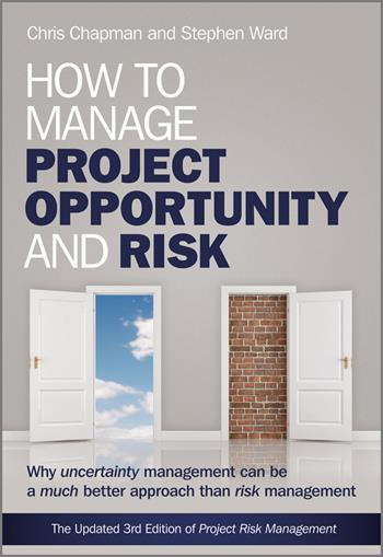 How to Manage Project Opportunity and Risk - Stephen Ward, Chris Chapman - Libro John Wiley & Sons Inc | Libraccio.it