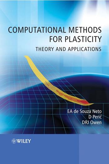 Computational Methods for Plasticity - Eduardo A. de Souza Neto, Djordje Peric, David R. J. Owen - Libro John Wiley & Sons Inc | Libraccio.it