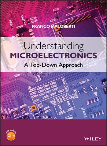 Understanding Microelectronics - Franco Maloberti - Libro John Wiley and Sons Ltd | Libraccio.it