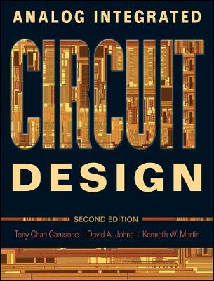 Analog Integrated Circuit Design - Tony Chan Carusone, David A. Johns, Kenneth W. Martin - Libro John Wiley and Sons Ltd | Libraccio.it