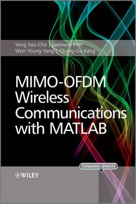 MIMO-OFDM Wireless Communications with MATLAB - Yong Soo Cho, Jaekwon Kim, Won Y. Yang - Libro John Wiley & Sons Inc, IEEE Press | Libraccio.it