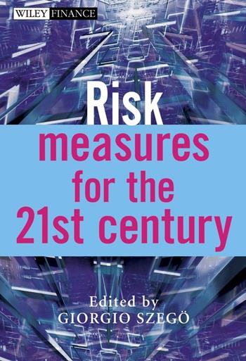 Risk Measures for the 21st Century  - Libro John Wiley & Sons Inc, The Wiley Finance Series | Libraccio.it
