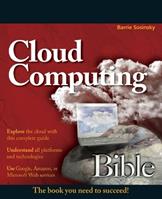 Cloud Computing Bible - Barrie Sosinsky - Libro John Wiley & Sons Inc, Bible | Libraccio.it