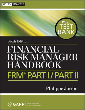 Financial Risk Manager Handbook, + Test Bank - Philippe Jorion, GARP (Global Association of Risk Professionals) - Libro John Wiley & Sons Inc, Wiley Finance | Libraccio.it