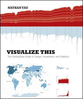 Visualize This - Nathan Yau - Libro John Wiley & Sons Inc | Libraccio.it