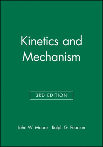 Kinetics and Mechanism - John W. Moore, Ralph G. Pearson - Libro John Wiley & Sons Inc | Libraccio.it