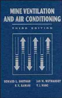 Mine Ventilation and Air Conditioning - Howard L. Hartman, Jan M. Mutmansky, Raja V. Ramani - Libro John Wiley & Sons Inc | Libraccio.it