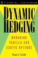 Dynamic Hedging - Nassim Nicholas Taleb - Libro John Wiley & Sons Inc, Wiley Finance | Libraccio.it