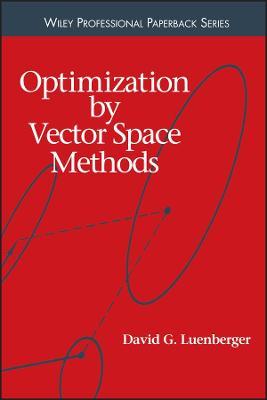 Optimization by Vector Space Methods - David G. Luenberger - Libro John Wiley & Sons Inc | Libraccio.it